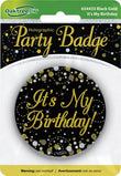 Badge - It's my Bday 7.5cm Black Fizz