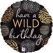 Foil Balloon - Have a Wild Birthday
