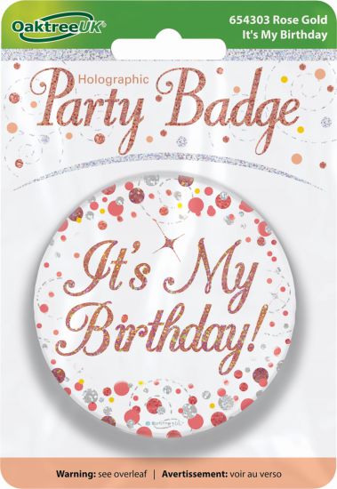 Badge - It's my Bday 7.5cm Rose Gold Fiz