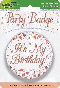 Badge - It&#39;s my Birthday 7.5cm Rose Gold Fiz