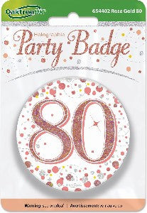 Badge - 80th Birthday 7.5cm Rose Gold Fizz